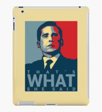 That's What She Said - Michael Scott - The Office US iPad Case/Skin