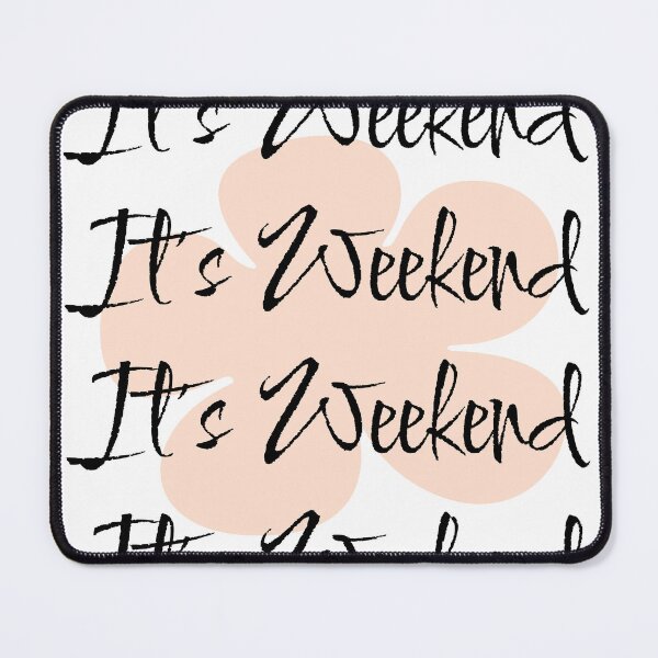 Item preview, It’s Weekend – Fun Casual Typography Design designed and sold by Swati's Digital Den.