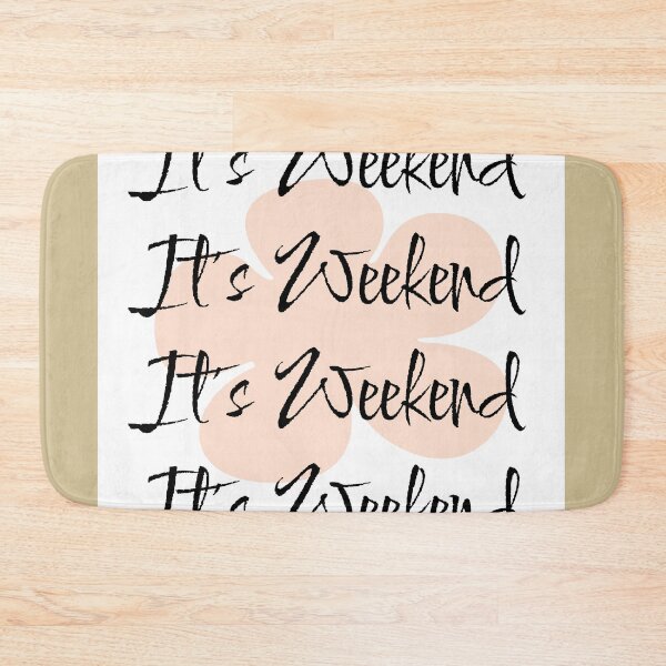 Item preview, It’s Weekend – Fun Casual Typography Design designed and sold by Swati's Digital Den.
