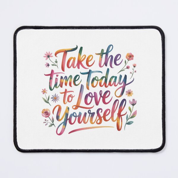 Item preview, Take the time today to love yourself designed and sold by nimmitrends.