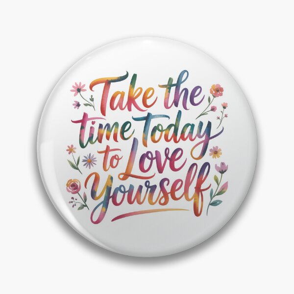 Item preview, Take the time today to love yourself designed and sold by nimmitrends.