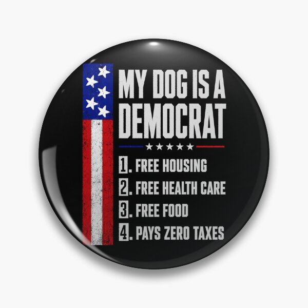 Item preview, My Dog is A Democrat Free Housing Humor designed and sold by AnitaBice.