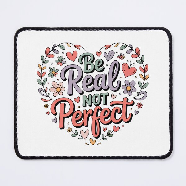 Item preview, Be real not perfect designed and sold by nimmitrends.
