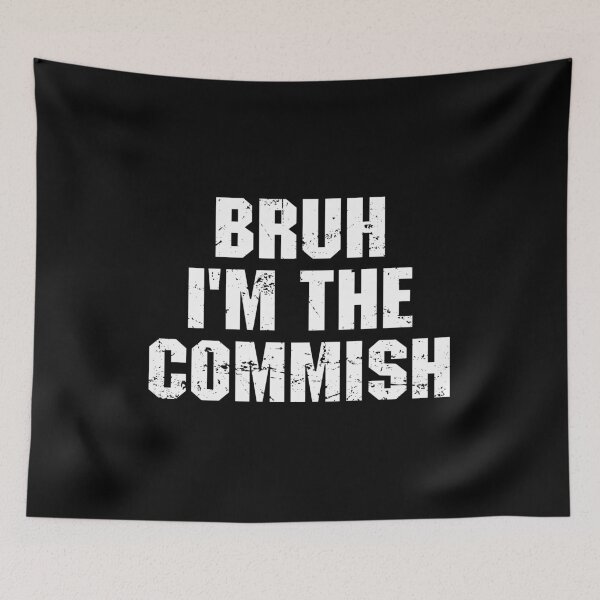 Item preview, Bruh I'm The Commish - Funny Fantasy Football Commissioner designed and sold by delshanaruma.