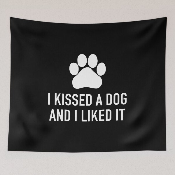Item preview, I Kissed A Dog And I Liked It - Funny Dog Pet Lover Saying designed and sold by rhemdaselie.