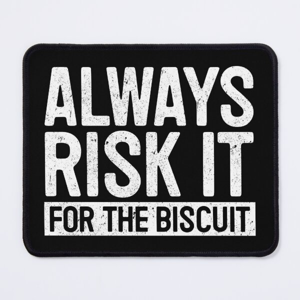 Item preview, Always Risk It For The Biscuit - Funny Motivational Word Novelty Gift designed and sold by rhemdaselie.