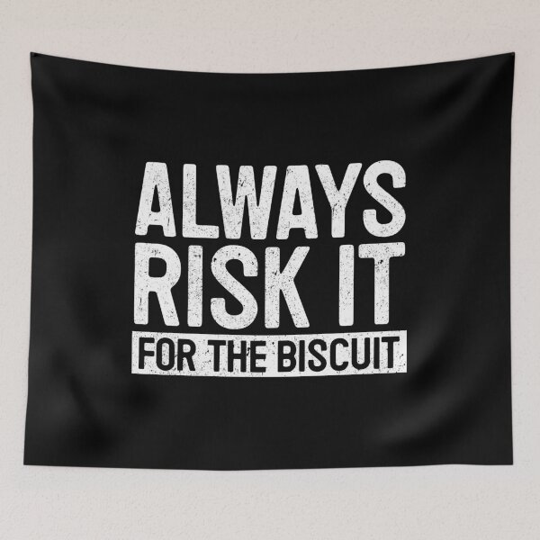 Item preview, Always Risk It For The Biscuit - Funny Motivational Word Novelty Gift designed and sold by rhemdaselie.