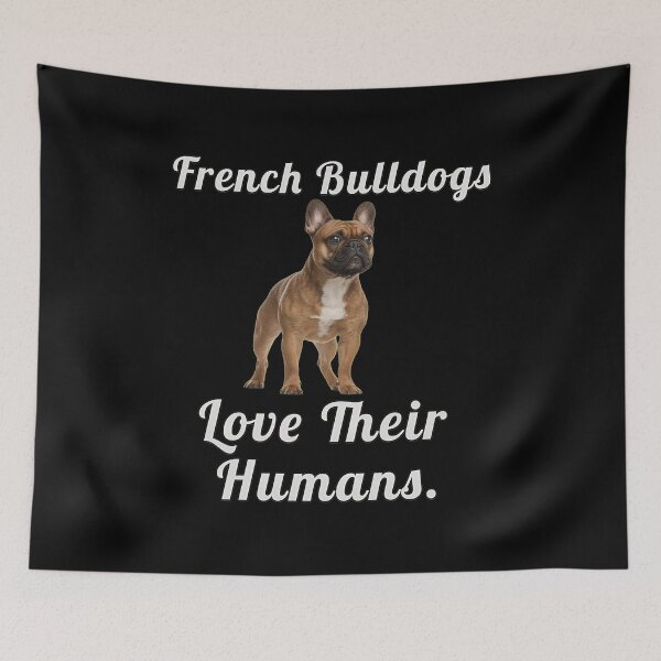 Item preview, French Bulldogs Love Their Humans Dog Graphic designed and sold by SoyLamderma.