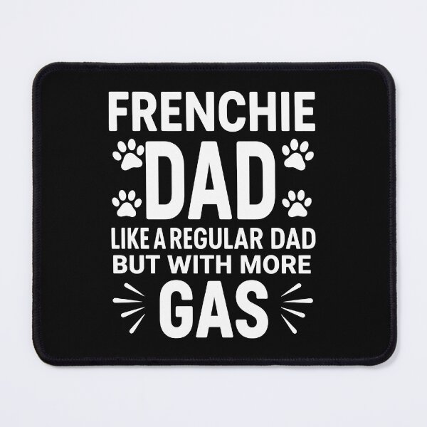 Item preview, Frenchie Dad More Gas Funny Pet Owner designed and sold by SoyLamderma.