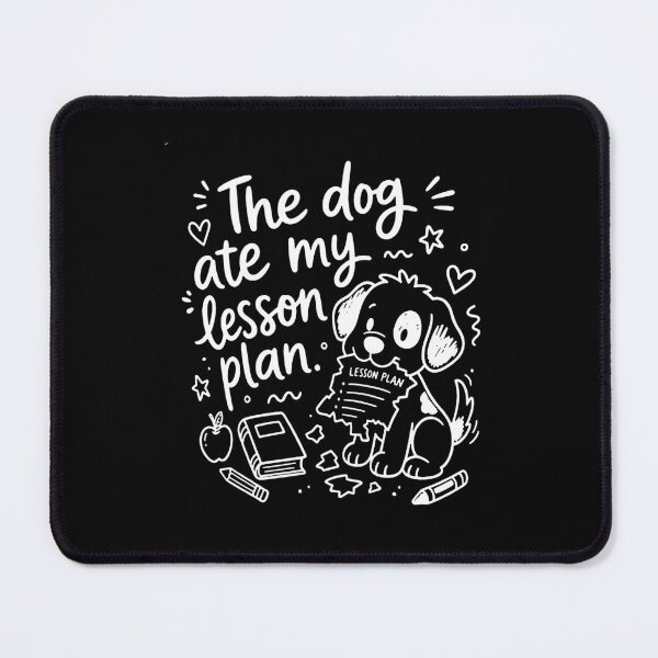 Item preview, My Dog Ate My Lesson Plan, Funny Teacher, Elementary Teacher designed and sold by To101ARt.