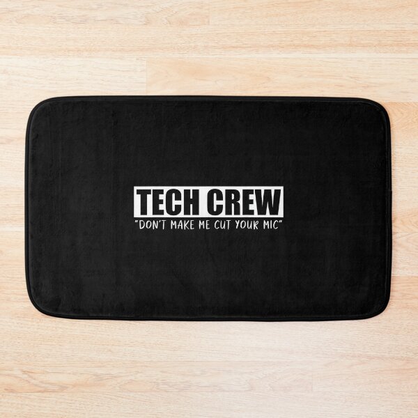 Item preview, Tech Crew Don't Make Me Cut Your Mic Theater Squad designed and sold by JanetteNWillis.