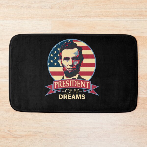 Item preview, Abraham Lincoln President of My Dreams Patriotic designed and sold by marke770.