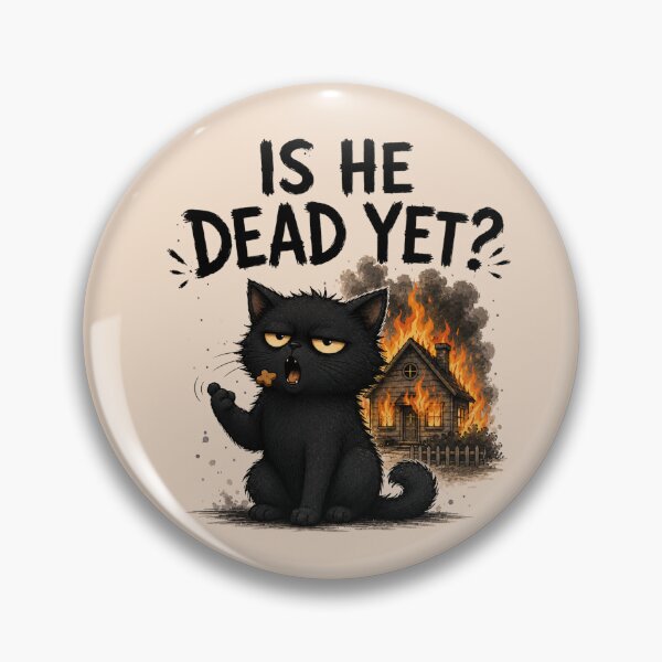 Item preview, Is He Dead Yet Cat Burning House Dark Humor designed and sold by KrzysztofART.