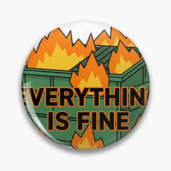 Item preview, Dumpster Fire Everything Is Fine designed and sold by ryanguas.