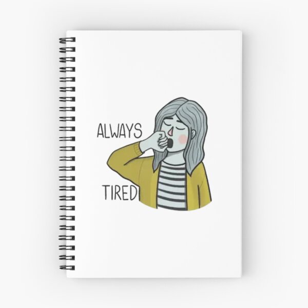 Item preview, Always Tired designed and sold by AmyologistCuteG.
