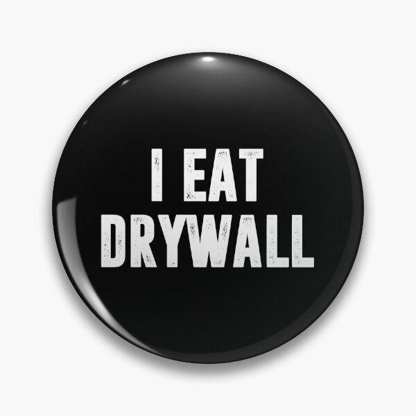 Item preview, I Eat Drywall - Funny College Humor Meme designed and sold by keviacevarya.