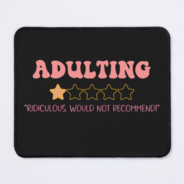 Item preview, Adulting (1-Star) - Ridiculous, would not recommend! designed and sold by Usagi-Kun.