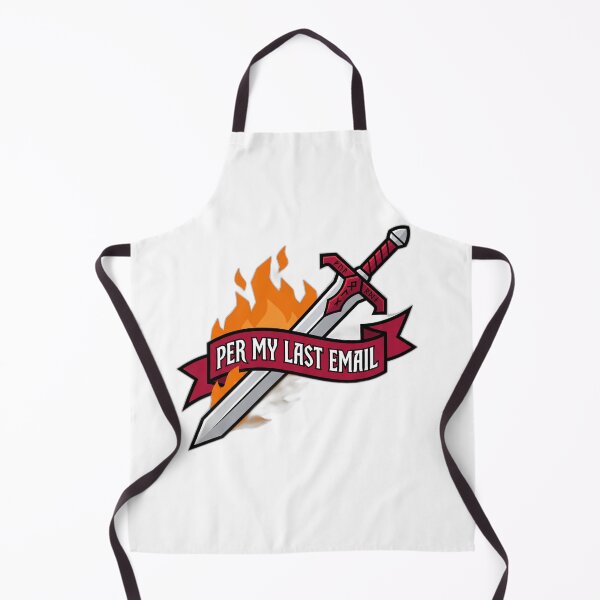 Item preview, Per My Last Email Flaming Sword Office Humor designed and sold by ryanguas.
