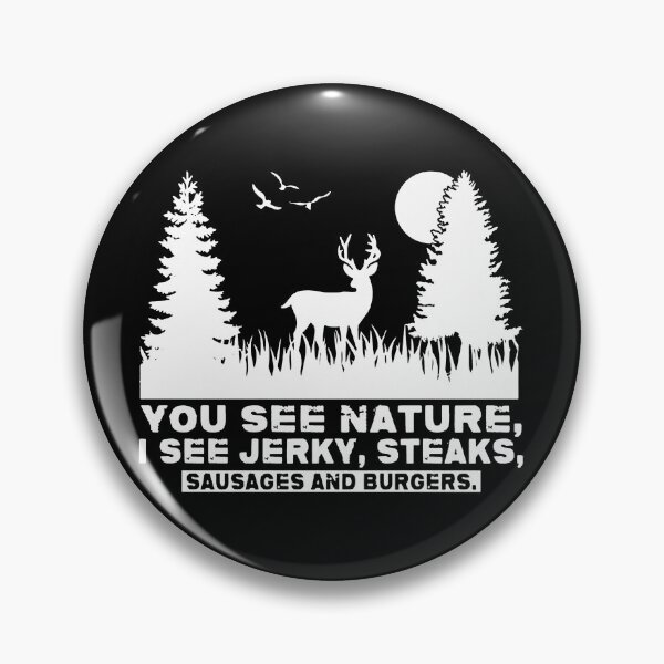 Item preview, You see nature i see jerky steaks sausages and burgers designed and sold by karoliokhava.
