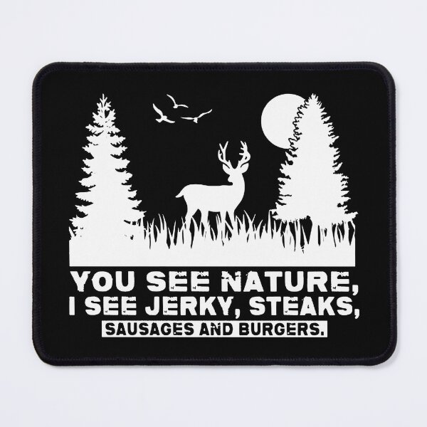 Item preview, You see nature i see jerky steaks sausages and burgers designed and sold by karoliokhava.
