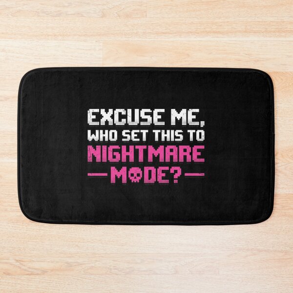 Item preview, Excuse Me Who Set This To Nightmare Mode - Retro Pixel Gamer Humor designed and sold by AdyKurniawan.