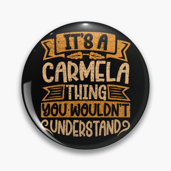 Item preview, It's A Carmela Thing You Wouldn't Understand designed and sold by el-meehdi.