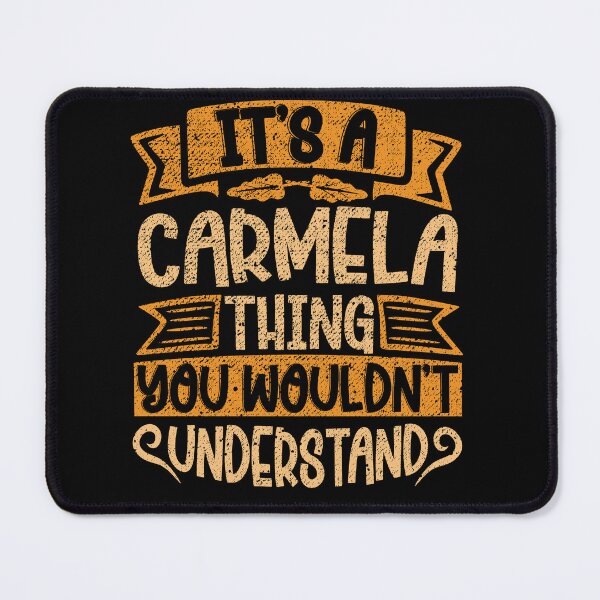 Item preview, It's A Carmela Thing You Wouldn't Understand designed and sold by el-meehdi.