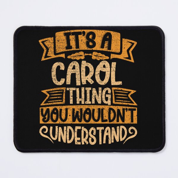 Item preview, It's A Carol Thing You Wouldn't Understand designed and sold by el-meehdi.