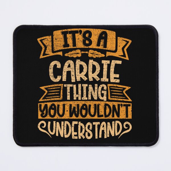 Item preview, It's A Carrie Thing You Wouldn't Understand designed and sold by el-meehdi.