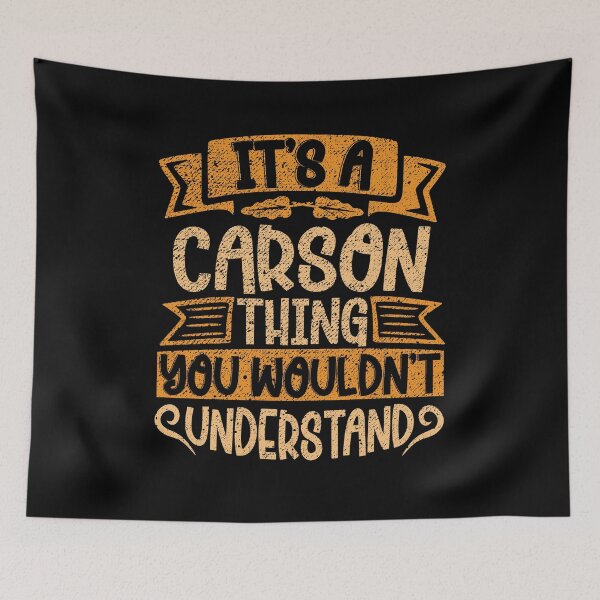 Item preview, It's A Carson Thing You Wouldn't Understand designed and sold by el-meehdi.