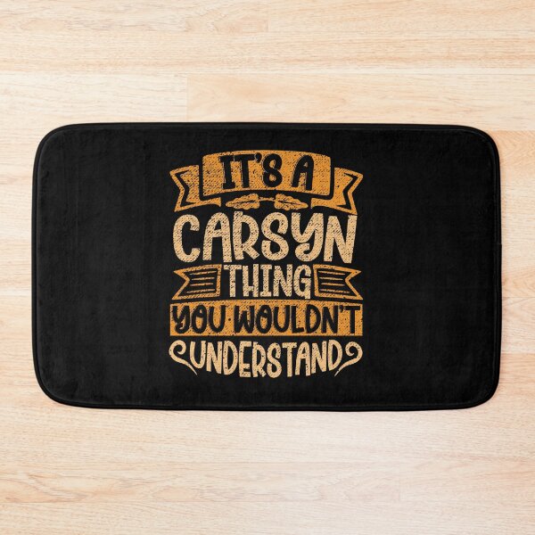 Item preview, It's A Carsyn Thing You Wouldn't Understand designed and sold by el-meehdi.