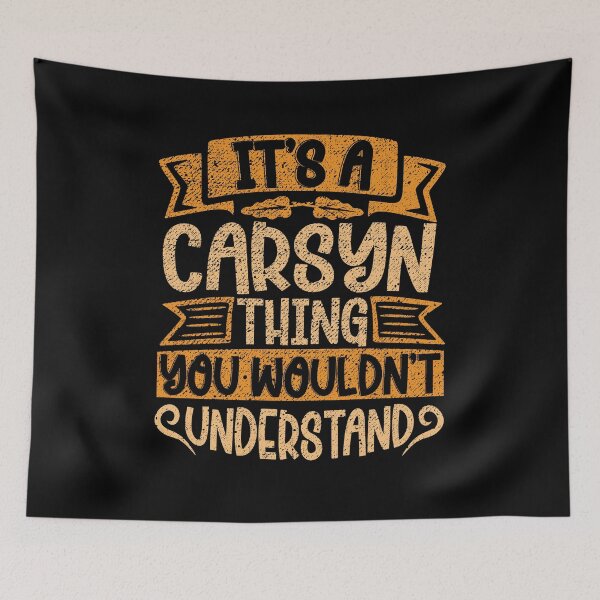 Item preview, It's A Carsyn Thing You Wouldn't Understand designed and sold by el-meehdi.