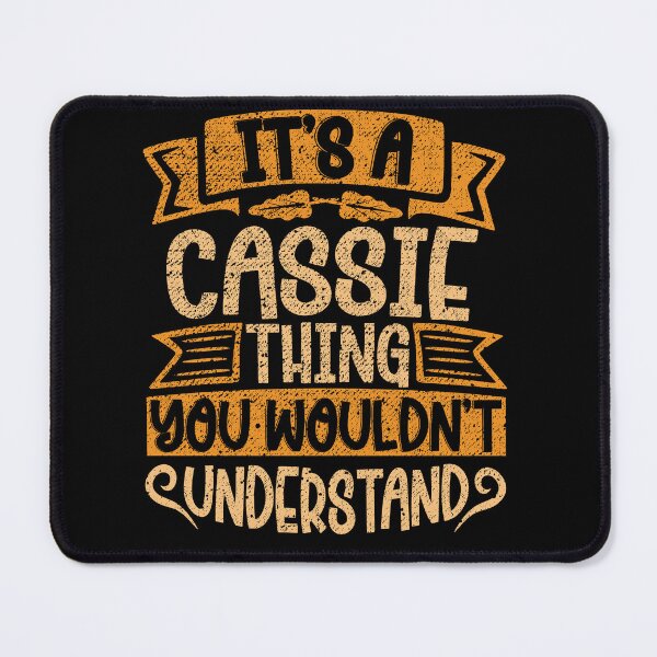 Item preview, It's A Cassie Thing You Wouldn't Understand designed and sold by el-meehdi.