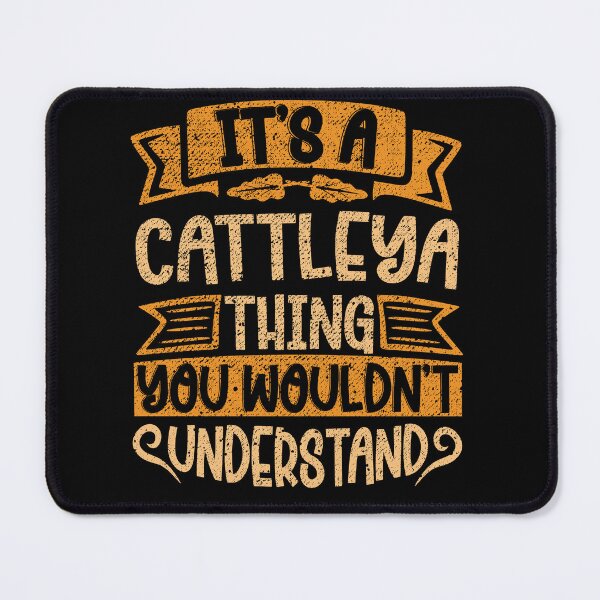 Item preview, It's A Cattleya Thing You Wouldn't Understand designed and sold by el-meehdi.