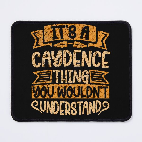 Item preview, It's A Caydence Thing You Wouldn't Understand designed and sold by el-meehdi.
