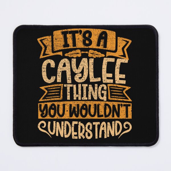 Item preview, It's A Caylee Thing You Wouldn't Understand designed and sold by el-meehdi.