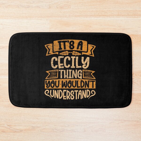 Item preview, It's A Cecily Thing You Wouldn't Understand designed and sold by el-meehdi.