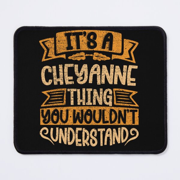 Item preview, It's A Cheyanne Thing You Wouldn't Understand designed and sold by el-meehdi.