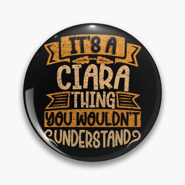 Item preview, It's A Ciara Thing You Wouldn't Understand designed and sold by el-meehdi.