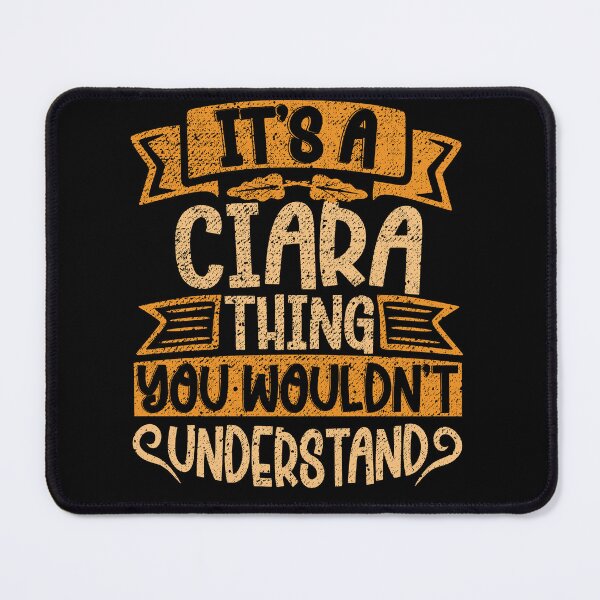 Item preview, It's A Ciara Thing You Wouldn't Understand designed and sold by el-meehdi.