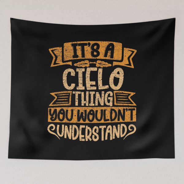 Item preview, It's A Cielo Thing You Wouldn't Understand designed and sold by el-meehdi.