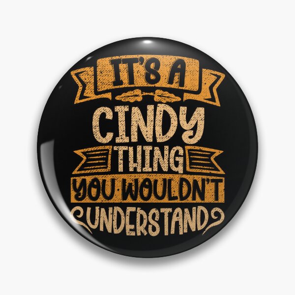 Item preview, It's A Cindy Thing You Wouldn't Understand designed and sold by el-meehdi.