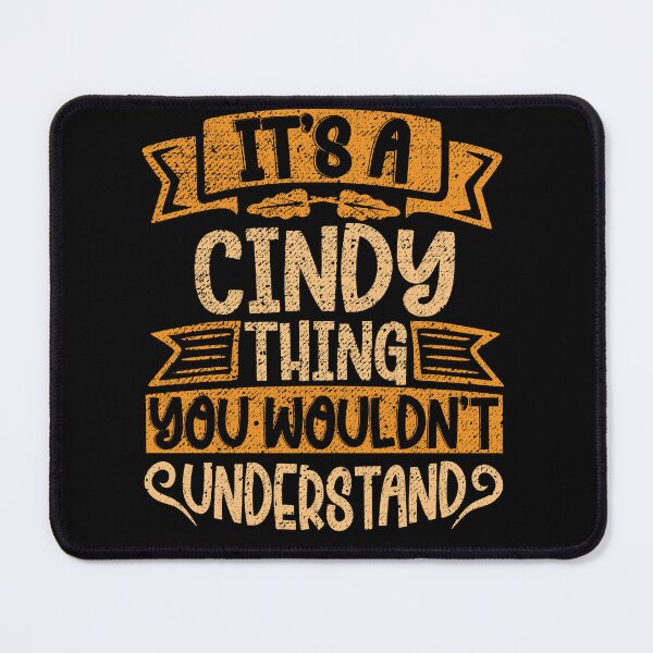 Item preview, It's A Cindy Thing You Wouldn't Understand designed and sold by el-meehdi.