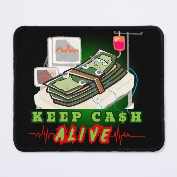Item preview, KEEP CA$H -ALIVE- designed and sold by FREEKNSTEIN.