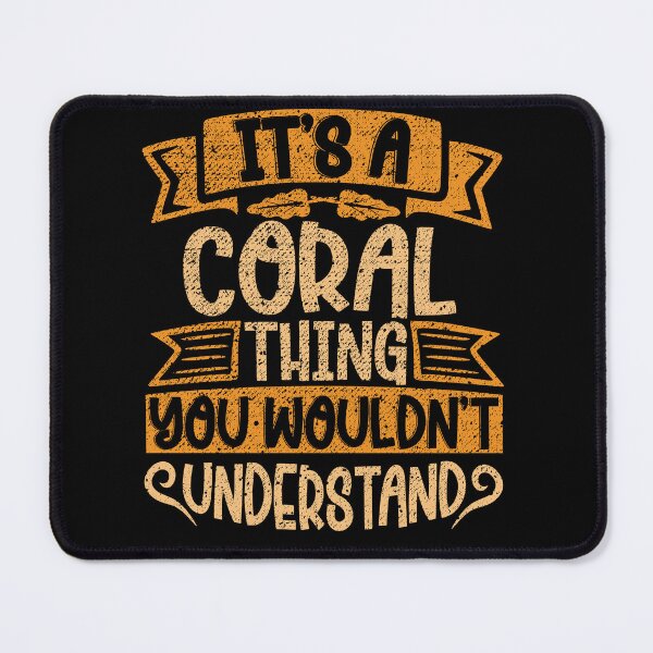 Item preview, It's A Coral Thing You Wouldn't Understand designed and sold by el-meehdi.