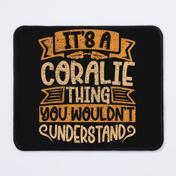 Item preview, It's A Coralie Thing You Wouldn't Understand designed and sold by el-meehdi.