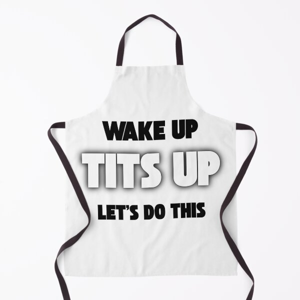 Item preview, Wake Up, Tits Up, Let's Do This – Funny Motivational Quote designed and sold by KrystekShop.