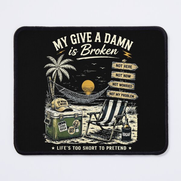 Item preview, My Give A Damn is Broken Life's Too Short to Pretend designed and sold by Theaurore.