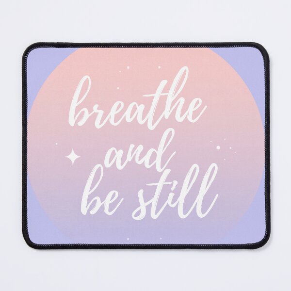 Item preview, Breathe and Be Still – Minimalist Mindfulness Typography designed and sold by CosmicQuietLab.