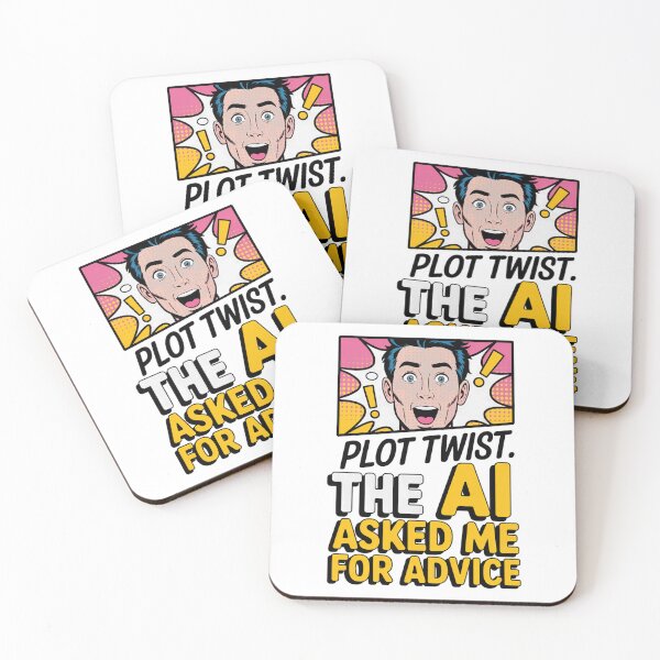 Item preview, Plot Twist The AI Asked Me For Advice designed and sold by Bianca Oltean.